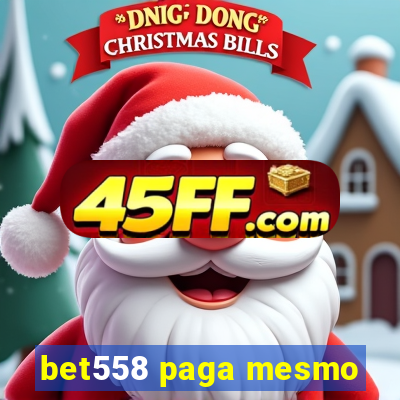 bet558 paga mesmo